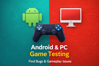 test your game and find bugs on android or PC
