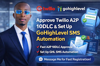 approve twilio a2p 10dlc and set up gohighlevel SMS automation