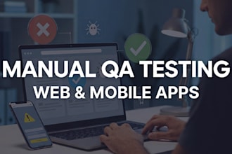 do manual QA testing for web and mobile apps