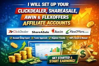 set up your clickdealer, shareasale, awin, and flexoffers affiliate accounts