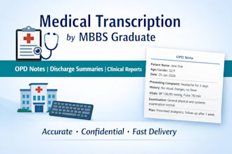 provide accurate medical transcription