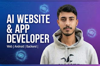 build an ai powered website and android app