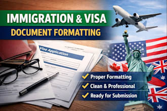 professionally format your immigration or visa documents