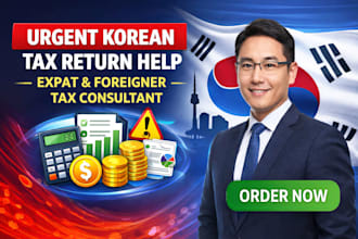 urgently help you file korean tax return expat foreigner tax help tax consultant