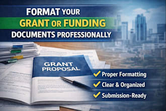 format and organize your grant or funding documents professionally
