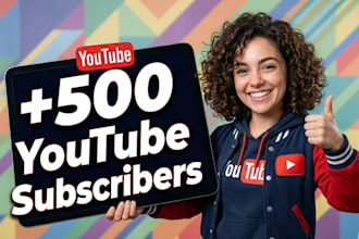 grow up 500 youtube subscribers fast