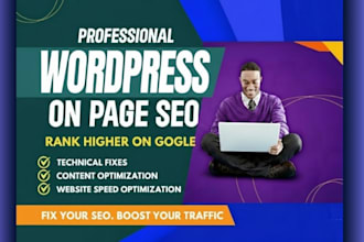 do wordpress on page SEO optimization and make your site mobile friendly