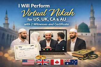 perform virtual nikah for US, UK, ca and au with 2 witnesses and certificate