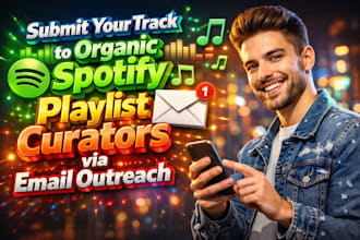 submit your track to organic spotify playlist curators via email outreach