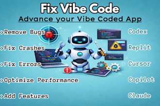 fix errors, remove bugs and advance your vibe coded app