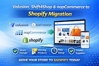 migrate transfer your volusion to shopify shift4shop to shopify nopcommerce