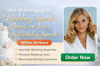 write engaging wedding speech, wedding vows, or birthday speech within 24 hours