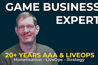 provide expert game business consulting, monetization and live ops strategy