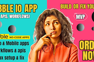 be your expert bubble io developer, build saas mvp, web app, fix bugs or clone
