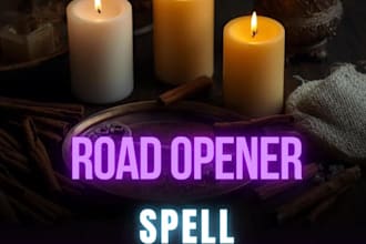 cast fast road opener spell to remove energy blockages and attract opportunities