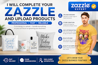 complete your zazzle and upload products