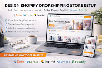 design shopify dropshipping store setup via doba eprolo supliful syncee printify