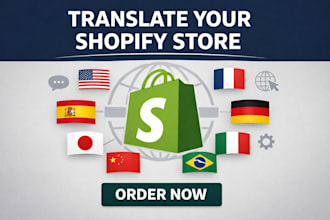 professionally translate your shopify store to any language, website translation