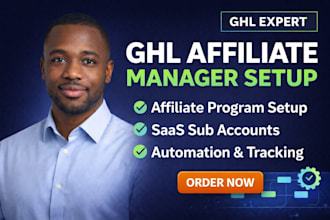 set up your gohighlevel affiliate manager and saas sub accounts