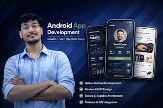 develop android apps and full stack web applications