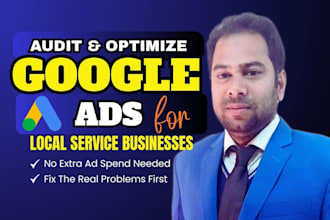 audit and optimize google ads to fix wasted ad spend and maximize ROI