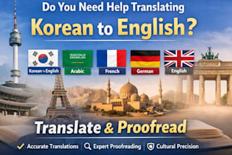 translate and proofread korean to english, arabic, french, german and english
