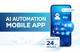 build an ai automation mobile app in 24 hours