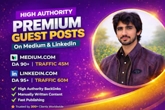 write and publish article on linkedin,com and medium,com seo premium guest post