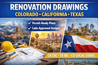 create permit ready renovation drawings for colorado, california and texas