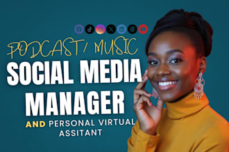 be your music artist, podcast host social media manager and content creator