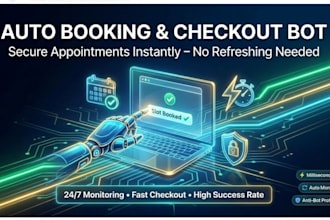 build a fast auto booking bot and checkout bot for appointments and reservation