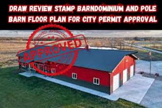 draw review stamp barndominium and pole barn floor plan for city permit approval