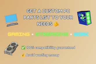 create a custom gaming PC parts list optimized to your needs