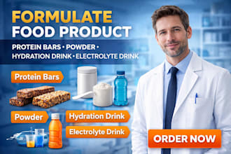 formulate food product, protein bars, powder, hydration drink, electrolyte drink