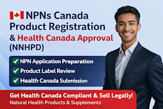 npns canada product registration, obtain health canada approval npn compliance