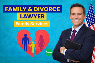 be a family and divorce lawyer for you