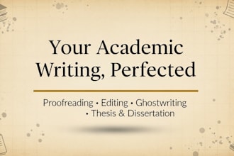 proofread, edit, ghostwrite your academic writing, book, dissertation and thesis