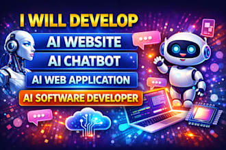 develop ai website, ai chatbot, ai web application, and ai software