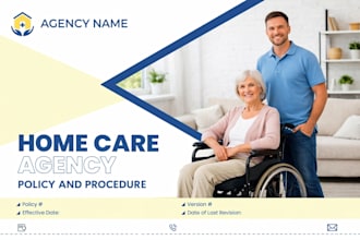 write custom professional policy and procedure manual for home care agency