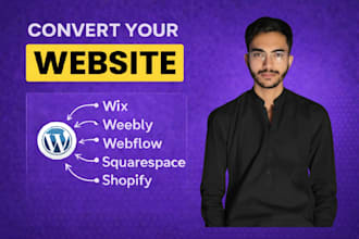 clone or convert wix, weebly, webflow, squarespace, shopify to wordpress website