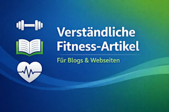 ich schreibe verstaendliche fitnessartikel fuer blogs und webseiten