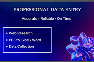 do data entry, web research, PDF to excel, copy paste
