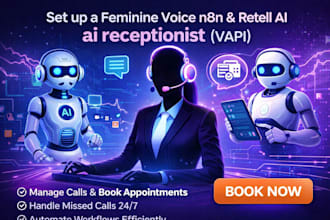 develop ai voice agent, n8n retell ai receptionist,vapi,book appointments,calls