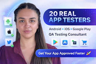 provide 20 real tester for android ios app testing google play consultant