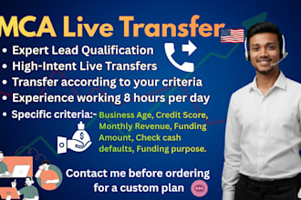 be your professional mca live transfer, lead qualification