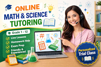 be your online math and science tutor for grade 1 to 12