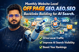 monthly website local off page, GEO, aeo, SEO backlinks building for ai search