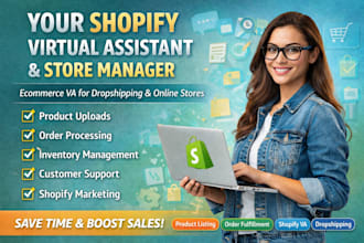 be your shopify virtual assistant, shopify store manager