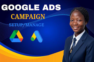 manage and setup  ads campaign  as a google ads manager