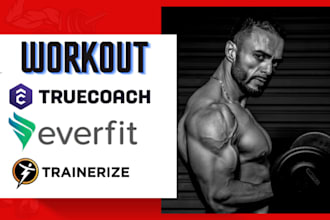 setup and upload workout programs to everfit tranierize hubfit truecoach for you